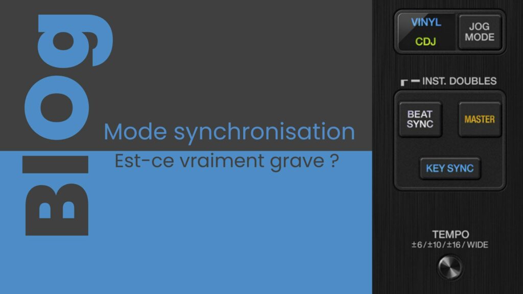 Dj En Mode Synchronisation Est Ce Vraiment Grave